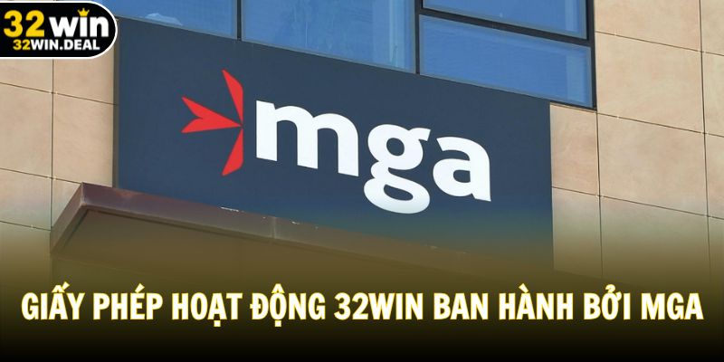 Giấy phép hoạt động 32WIN ban hành bởi MGA 