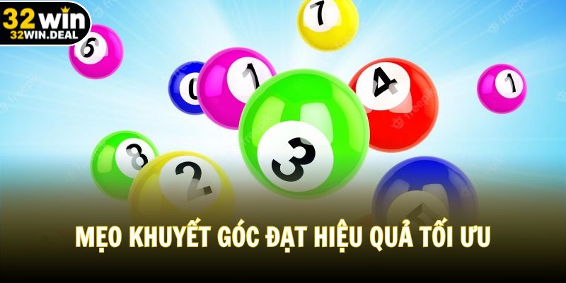Mẹo khuyết góc đạt hiệu quả tối ưu