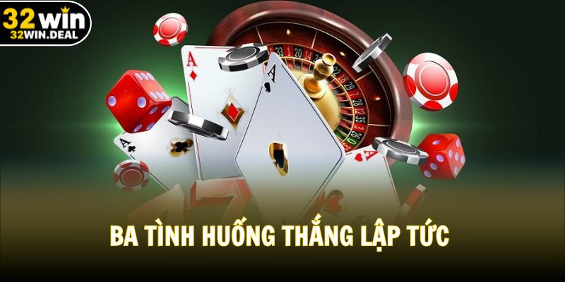 Ba tình huống thắng lập tức theo mẹo chơi bài Ba Cây